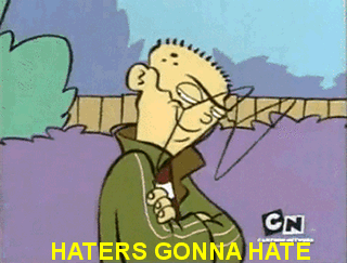 hatersgonnahate.gif
