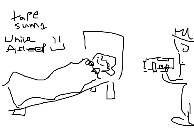 tape asleep.jpg